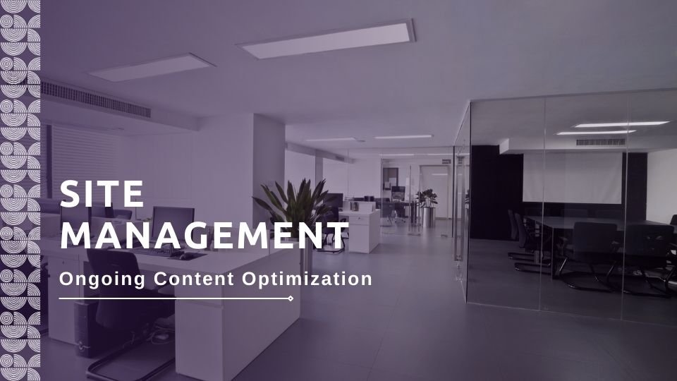 متابعة وإدارة الموقع (Site Management & Ongoing Content Optimization)